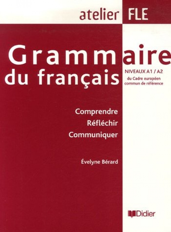 Berard E. Grammaire Du Francais A1/A2 Version Internationale Ed 2007 