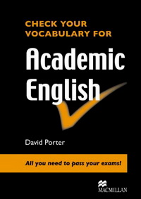 David Porter Check Your Vocabulary for Academic English 