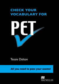 Tessie Dalton Check Your Vocabulary for PET 
