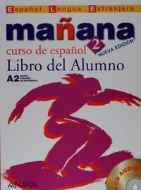 Lopez Barbera I., Bartolome Alonso M. Paz, Blanco Gadanon A. I., Alzugaray Zaragueta P. Manana 2. Libro del Alumno + CD Audio 