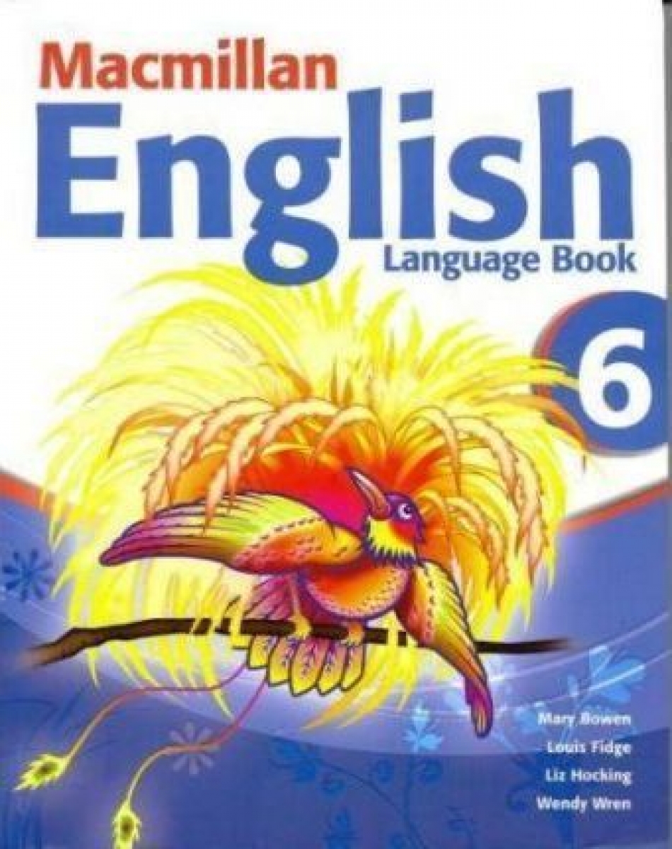 Mary Bowen, Louis Fidge, Liz Hocking Macmillan English 6 Language Book 