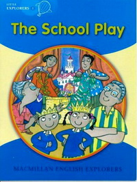 Barbara Mitchelhill Little Explorers B: The School Play (Big Book) 