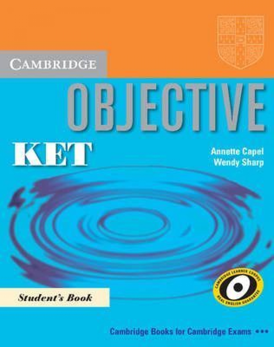 Annette Capel and Wendy Sharp Objective KET for Schools Pack (Student's Book and KET for Schools Practice Test Booklet without answers with Audio CD) 