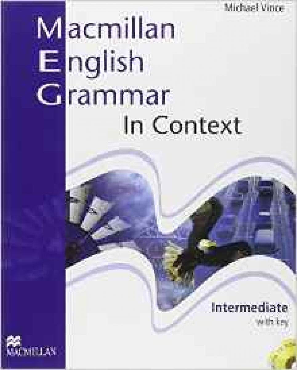 Simon Clarke and Michael Vince Macmillan English Grammar In Context Intermediate Students Book (+ Key) CD-ROM Pack 