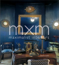 Castillo E. Mxm: Maximalist Interiors 