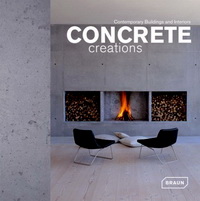 Concrete Creations: Contemporary Buildings and Interiors 