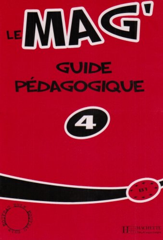 Celine Himber, Fabienne Gallon, Charlotte Rastello Le Mag' 4 - Guide pedagogique 