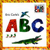 Eric C. Eric Carle's ABC   (board book) 