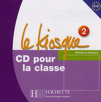 Celine Himber, Fabienne Gallon, Charlotte Rastello Le Kiosque 2 CD audio classe () 