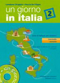 Loredana C. Un giorno in Italia 2 - un libro dello studente con esercizi + cd audio 