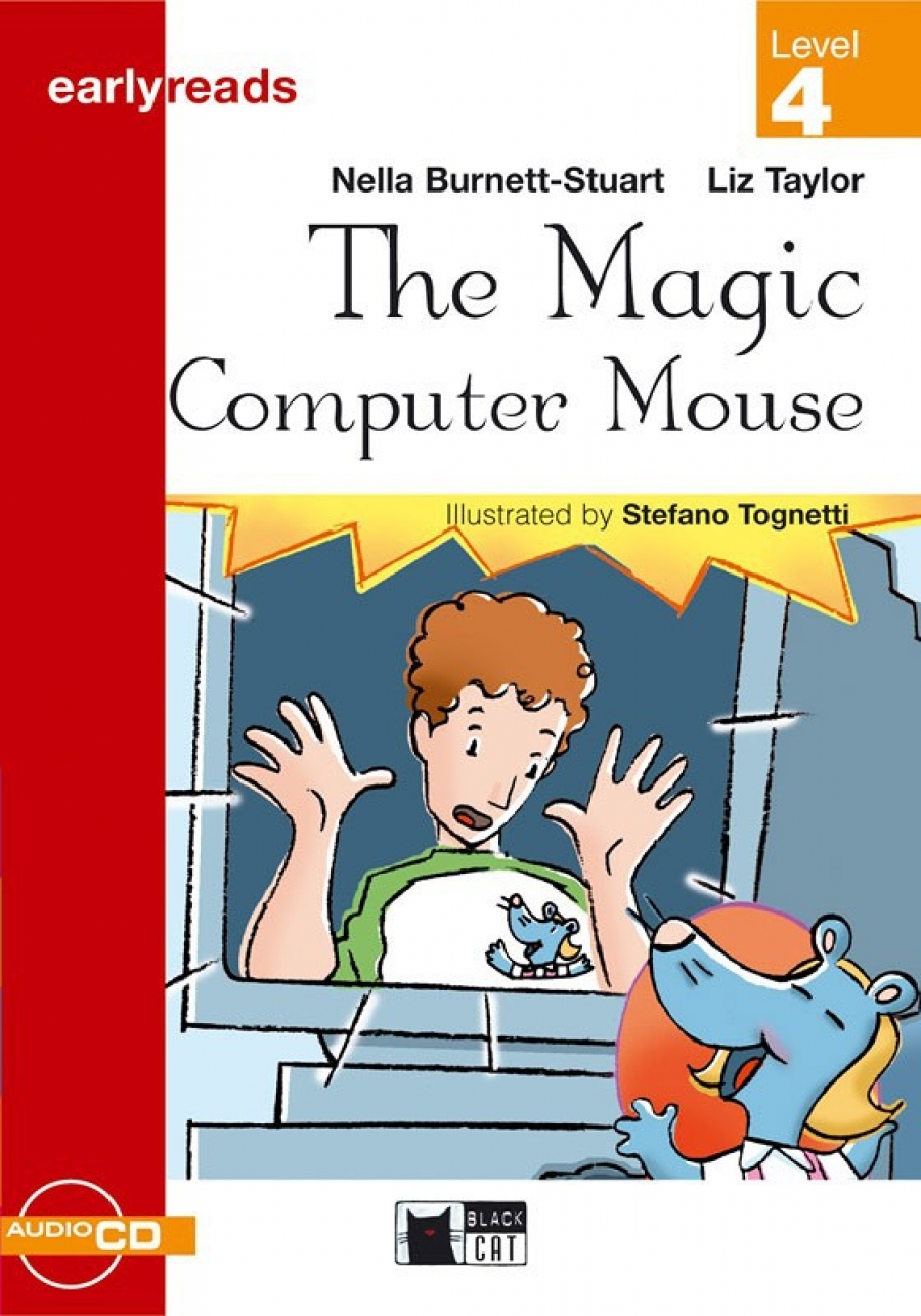 Nella Burnett-Stuart, Liz Taylor Earlyreads Level 4. The Magic Computer Mouse with Audio CD 