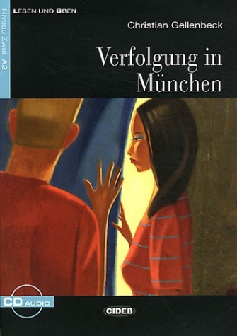 Christian Gellenbeck Lesen und Uben Niveau Zwei (A2): Verfolgung in Munchen + CD 