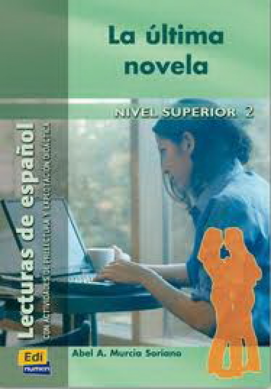 La Ultima Novela (Lectura Nivel Superior) - Libro 