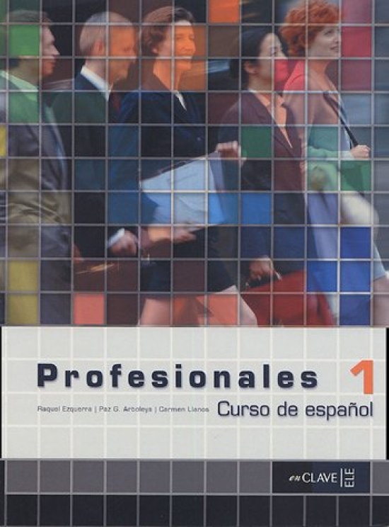 V. Benitez, B. Calvo, M.L.Capon, S. Diaz, R. Ezquerra Profesionales 1 Libro del alumno 