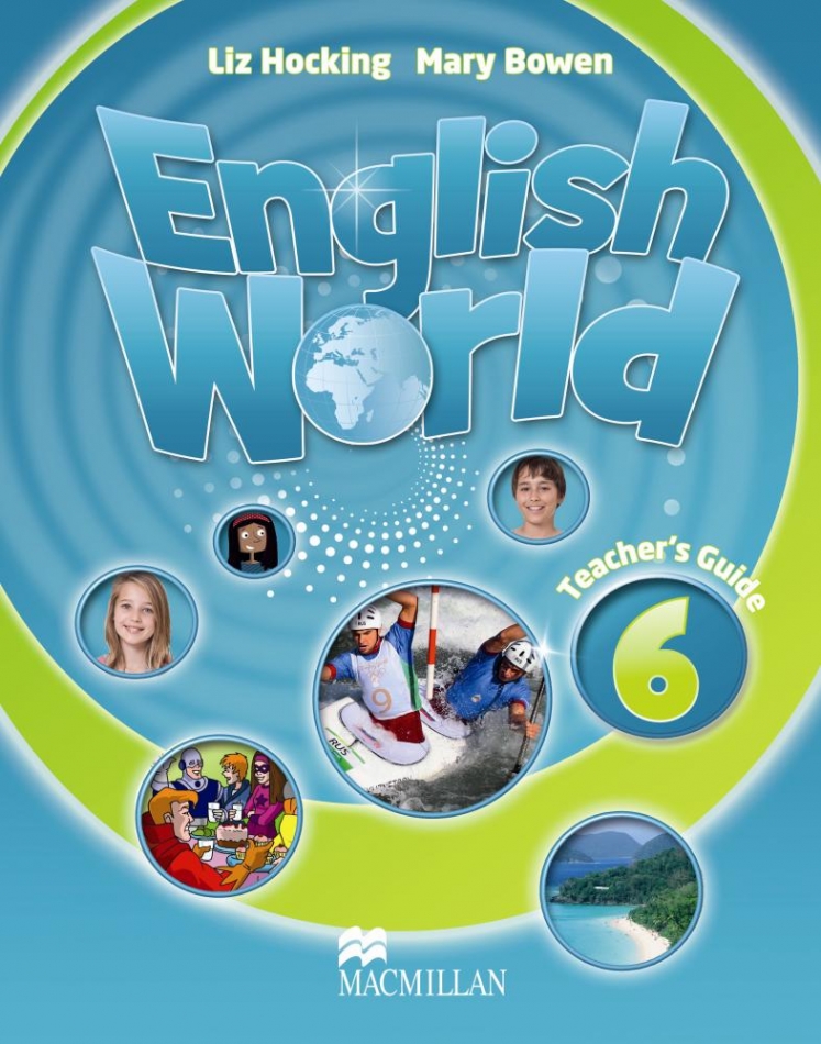 Liz Hocking and Mary Bowen English World 6 Teacher's Guide 