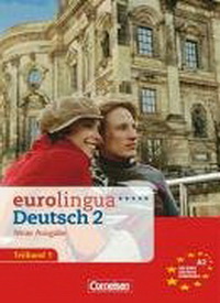 Eurolingua A2 Teilband 1 Kurs- und Arbeitsbuch (Neue Ausgabe) 