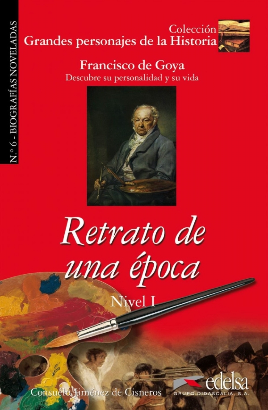 Retrato De Una Epoca -Goya 