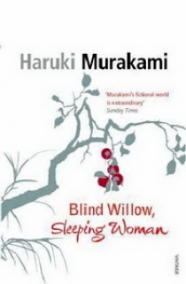 Murakami Haruki Blind Willow, Sleeping Woman 