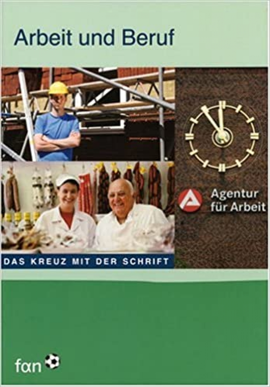 Werner H. Das Kreuz mit der Schrift / F.A.N: Arbeit und Beruf 