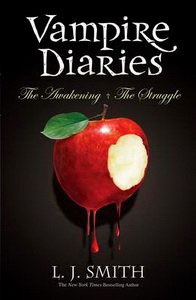 L J.S. Vampire Diaries 1: The Awakening & The Struggle (Books 1 & 2) 