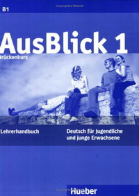 Sylvia Janke-Papanikolaou, Anni Fischer-Mitziviris AusBlick 1 Bruckenkurs Lehrerhandbuch 