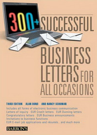 Alan B. 300+ Successful Business Letters for All Occasions 
