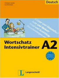 Christiane L., Lutz R. Wortschatz Intensivtrainer A2 