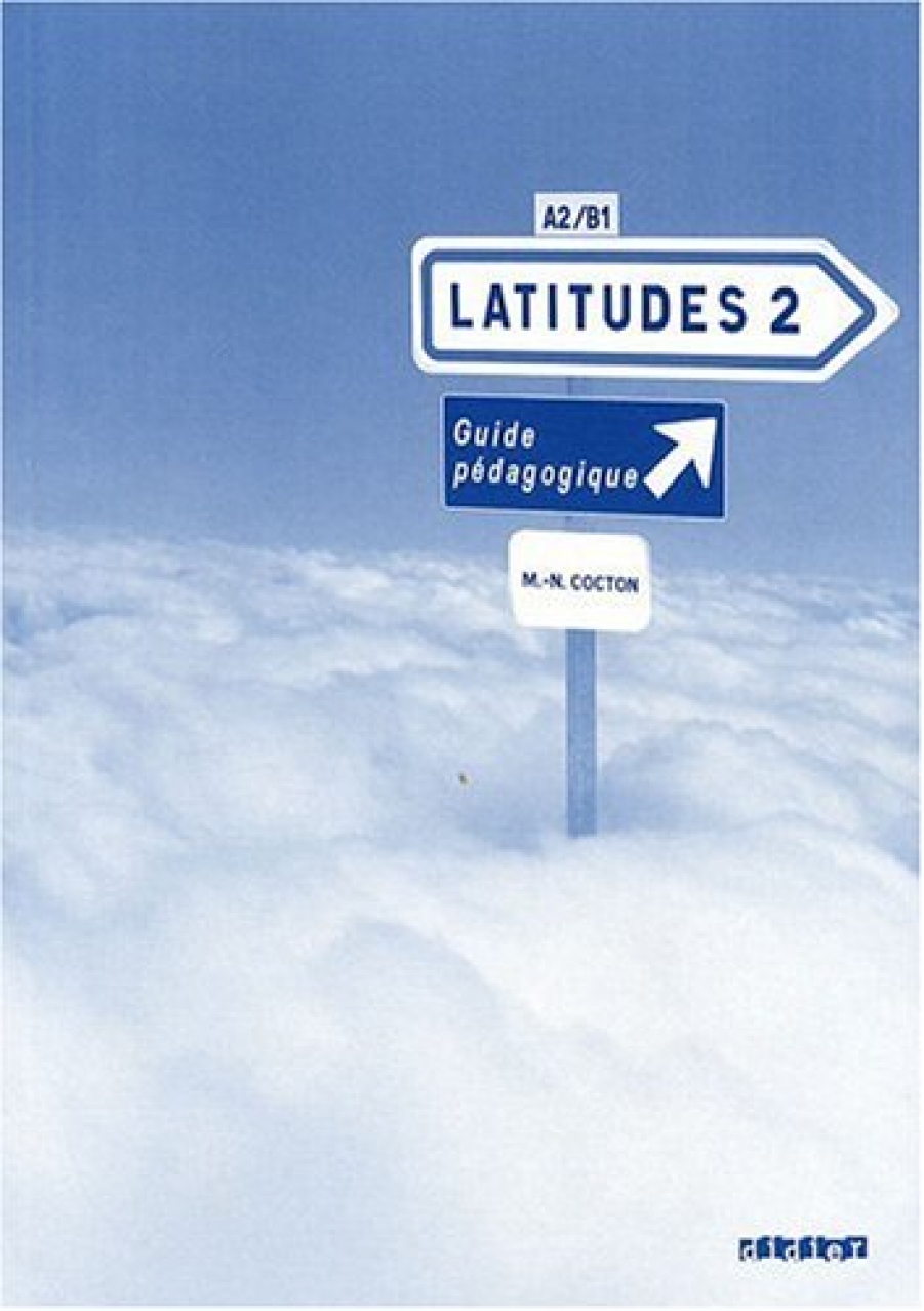 R. Merieux, Y. Loiseau, E. Laine, M.-N. Cocton Latitudes 2 Guide pedagogigue 