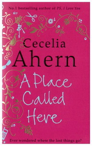 Ahern C. A Place Called Here 