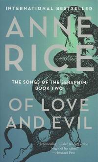 Rice A. Of Love and Evil 