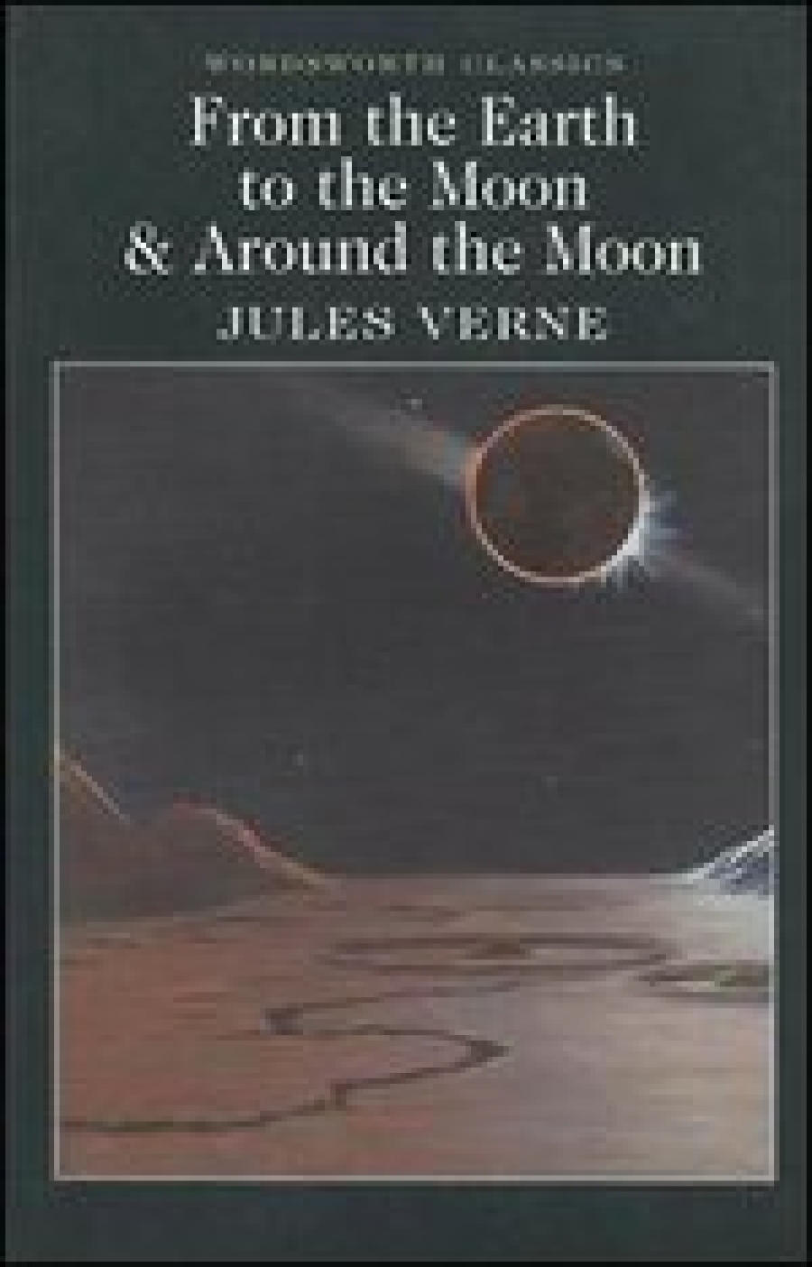 Verne J. From the Earth to the Moon & Around the Moon 
