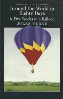 Verne J. Around the World in Eighty Days & Five Weeks in a Balloon 