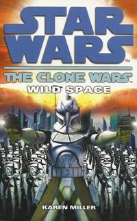 Miller K. The Clone Wars: Wild Space 