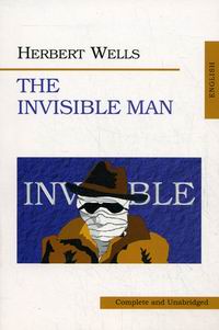 Wells Herbert Wells The invisible man 