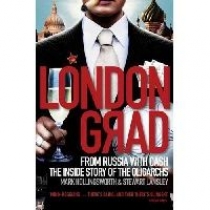 Mark Hollingsworth & Stewart Lansley Londongrad: From Russia With Cash;The Inside Story Of The Oligarchs (:    ) 