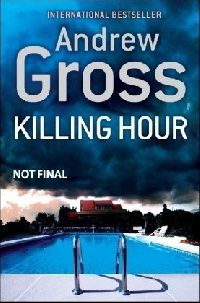 Andrew, Gross Killing Hour 