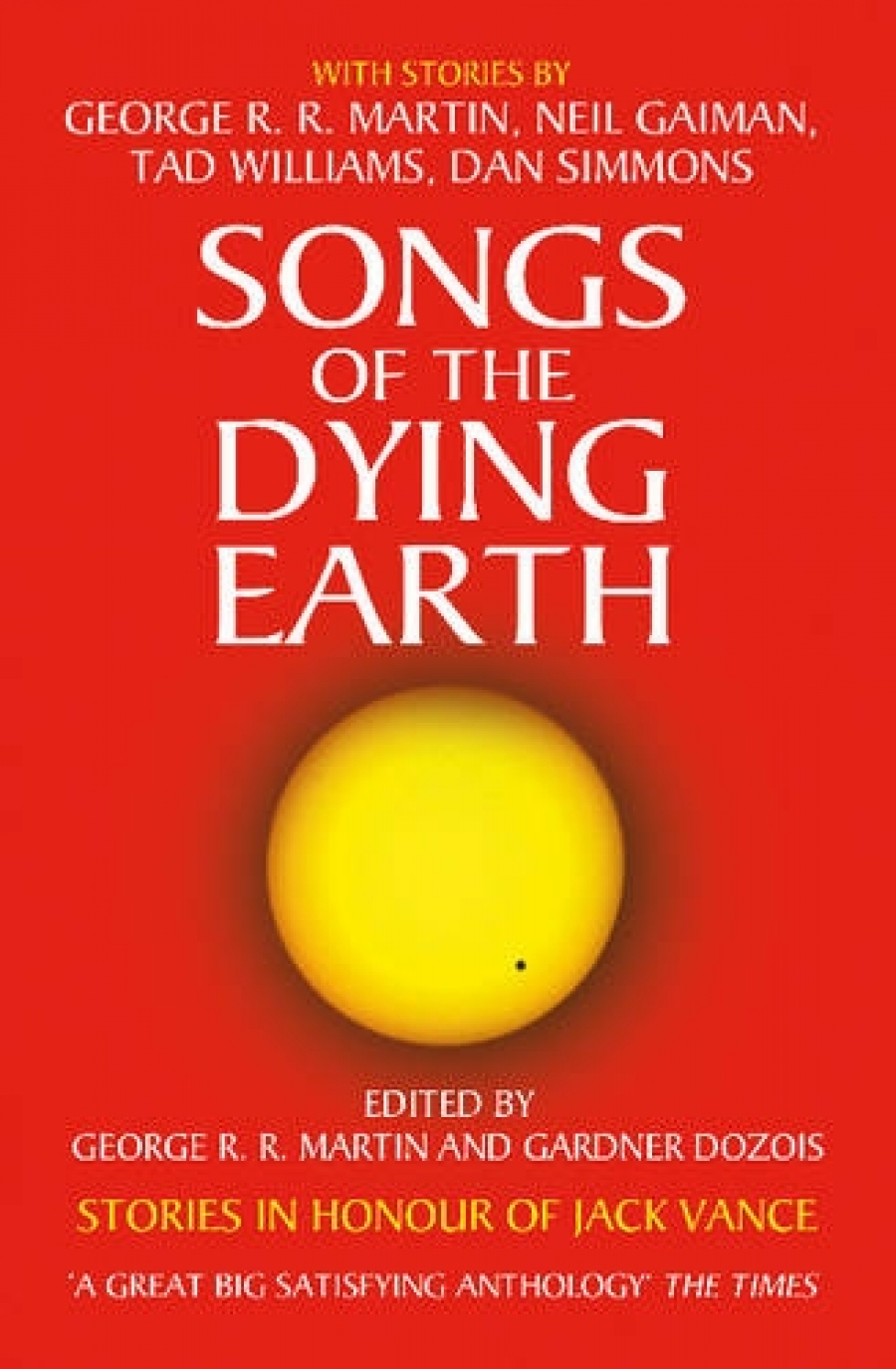 Ed. George R.R. Martin and Gardner Dozois Songs of the dying earth (  ) 