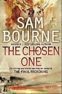 Sam Bourne The chosen one 