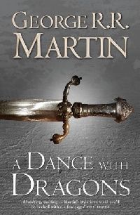 George R.R.Martin A Dance With Dragons 5:Of Song Of Ice And Fire HB (  :  5 (   )) 