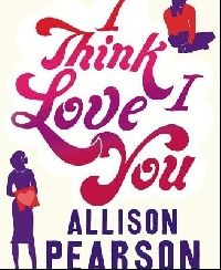 Pearson, Allison I Think I Love You ( ,   ) 
