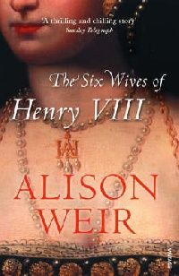 Weir, Alison Six wives of Henry viii (   VIII) 