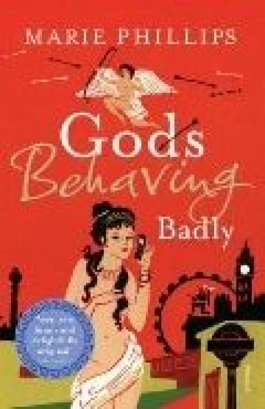 Phillips, Marie () Gods Behaving Badly (  ) 