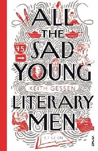 Gessen, Keith All the Sad Young Literary Men 