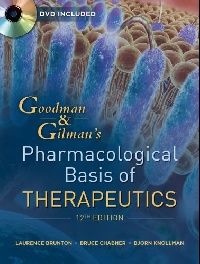 Laurence Brunton, Bruce Chabner Goodman And Gilman's Pharmacological Basis Of Therapeutics 12 ed 
