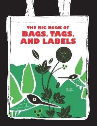 Big Book of Bags, Labels and Tags (  ,   ) 