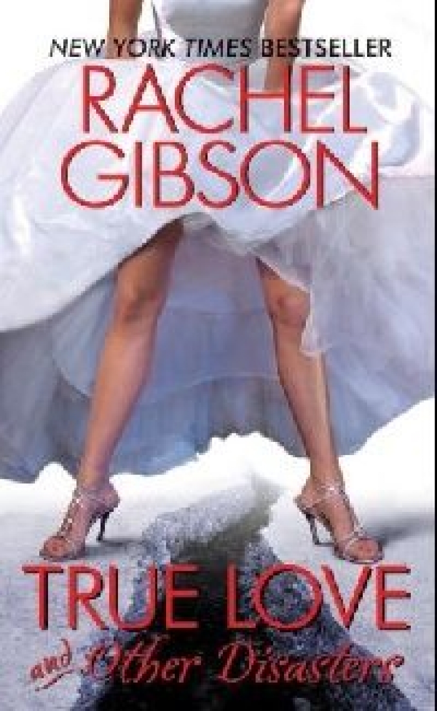 Gibson, Rachel True Love and Other Disasters (    ) 