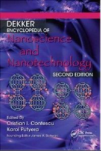 Cristian Contescu and Karol Putyera Dekker Encyclopedia of Nanoscience and Nanotechnology, Second Edition (Seven Volume Print Set) (   ) 