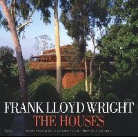 Alan Weintraub Frank Lloyd Wright The Houses (   ) 