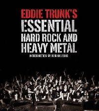 Trunk, Eddie Bussell, Andrea Eddie Trunk's Essential Hard Rock and Heavy Metal (-  -  ) 