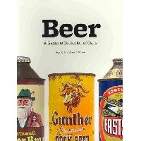 Becker Dan, Wilson Lance Beer: A Genuine Collection of Cans (Пиво: оригинальная коллекция банок) 